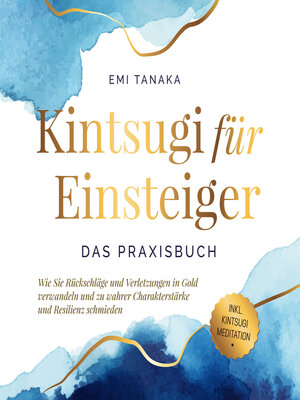 cover image of Kintsugi für Einsteiger--Das Praxisbuch